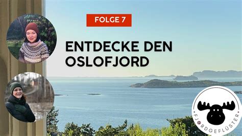 Entdecke Den Oslofjord Folge Fjordgefluester Podcast Rundreise