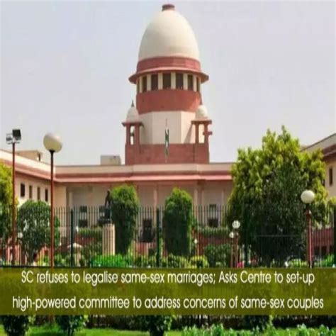 Sc Refuses To Legalise Same Sex Marriages Asks Centre To Set Up High Powered Committee To