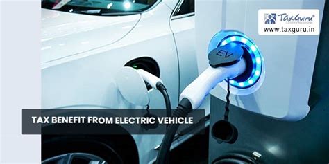 Tax Benefit From Electric Vehicle