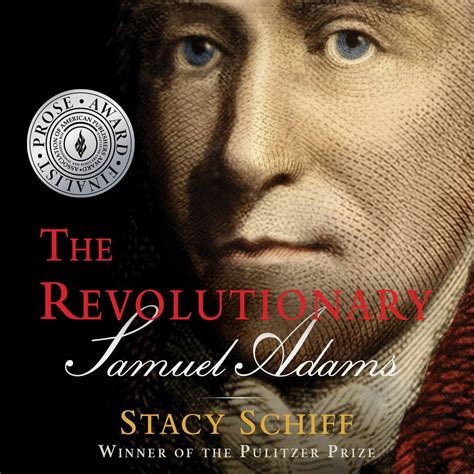 The Revolutionary Samuel Adams By Stacy Schiff Audiobook