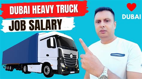 Dubai Heavy Truck Driver Salary Truck Driver Jobs In Dubai UAE YouTube