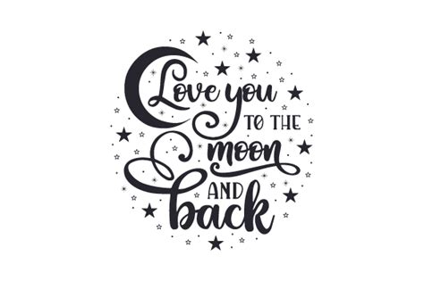 Love You To The Moon And Back Archivo De Corte Svg Por Creative Fabrica