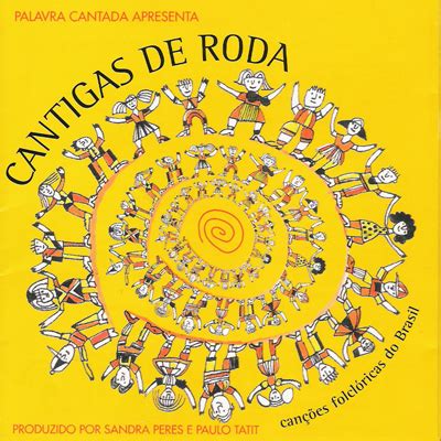 CANTIGAS DE RODA CANÇÕES FOLCLÓRICAS DO BRASIL Discografia Brasileira