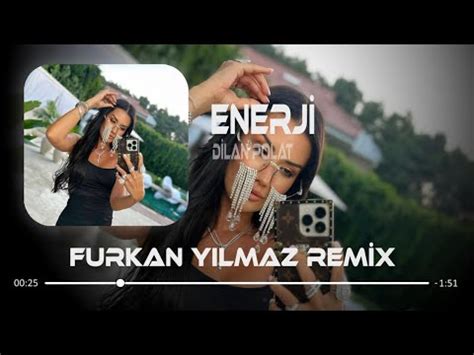 Dilan Polat Enerji Furkan Y Lmaz Remix Y Zde Y Z Enerji Youtube