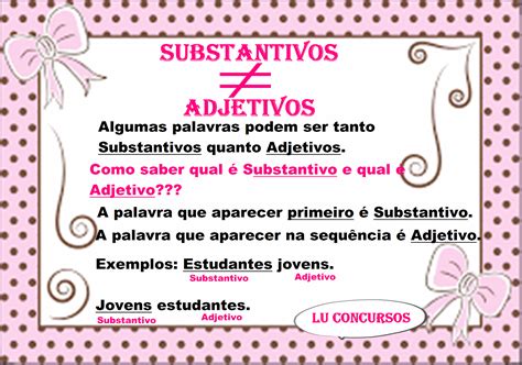 A Palavra Bom É Um Substantivo - Lu Concursos: COMO SABER SE UMA PALAVRA É SUBSTANTIVO OU ADJETIVO