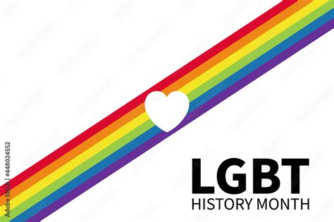 LGBT History Month Gay Bisexual And Trans Human Rights Annual Celebrated Day Of History LGBTQ