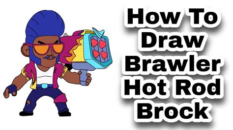 How To Draw Brawler Hot Rod Brock Brawl Stars Step By Step Youtube