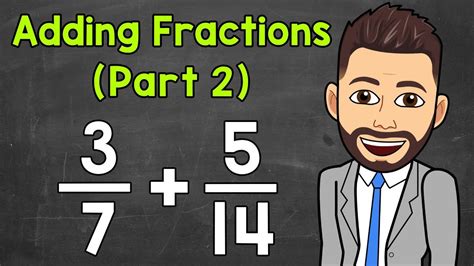 Adding Fractions with Unlike Denominators (Part 2) | Math with Mr. J ...