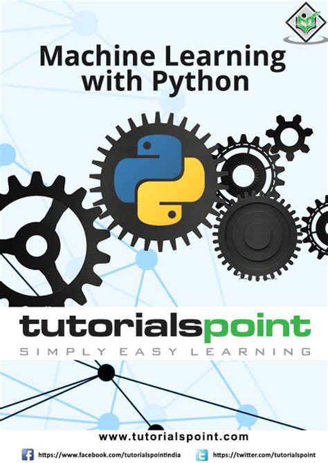 Machine Learning With Python Tutorial I About The Tutorial Python Is