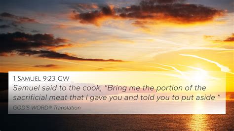 1 Samuel 9:23 GW 4K Wallpaper - Samuel said to the cook, “Bring me the