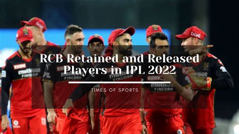 Rcb Retained And Released Players In Ipl 2022 Updated List