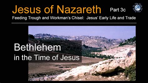 Bethlehem In The Time Of Jesus Jesus Of Nazareth Seminar 3c YouTube