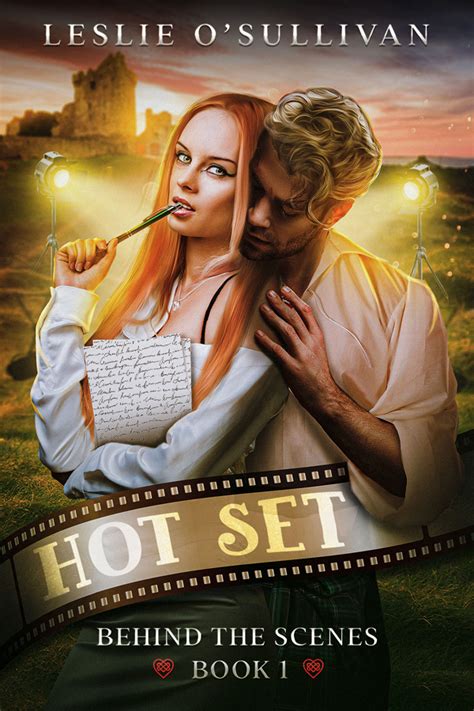 Hot Set Behind The Scenes 1 By Leslie O Sullivan Goodreads