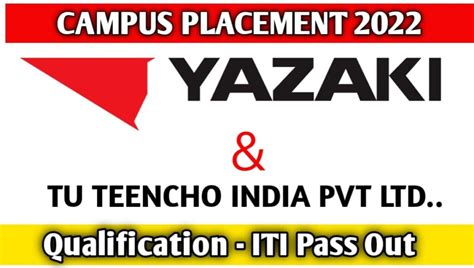 Yazaki India And Teencho India Pvt Limited Campus Placement 2022 Latest Job