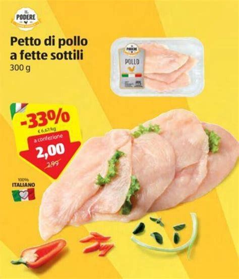 Il Podere Petto Di Pollo A Fette Sottili G Offerta Di Aldi