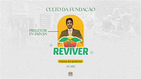 Culto Funda O Reviver Pregador Ev Jainan Santos Setorial