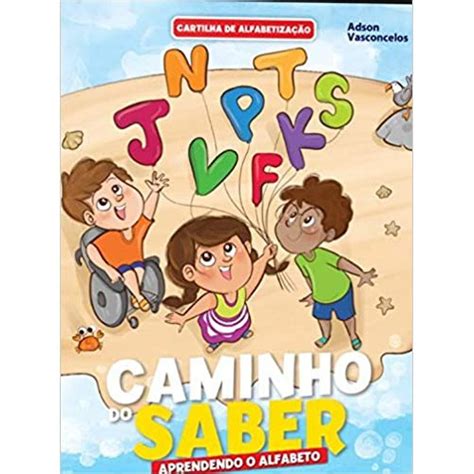 Livro Cartilha De Alfabetiza O Caminho Do Saber Aprendendo O Alfabeto