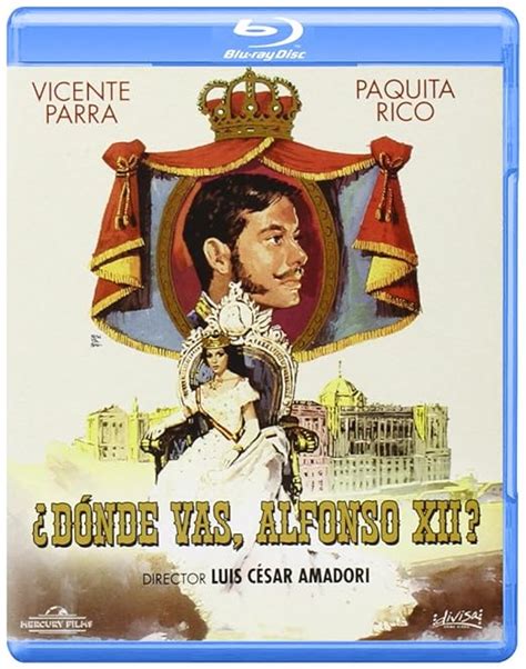 D Nde Vas Alfonso Xii Blu Ray Amazon Es Vicente Parra Paquita