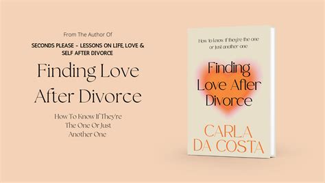 Finding Love After Divorce Carla Da Costa