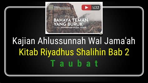 0051 Hadits Ka Ab Bin Malik Riyadhus Shalihin Bab 2 Taubat Kajian