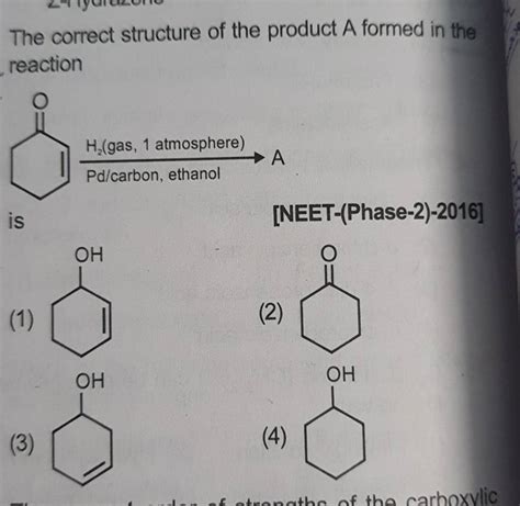 The Correct Structure Of The Product A Formed In The Reaction Is Neet P