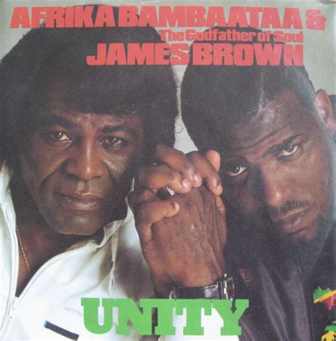 Afrika Bambaataa And The Godfather Of Soul James Brown Unity 1984