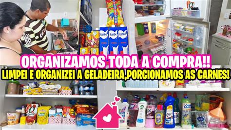 Organiza O Das Compras Do M S Marido Ajudou Limpei E Organizei A