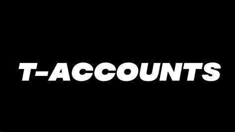 T Accounts Youtube