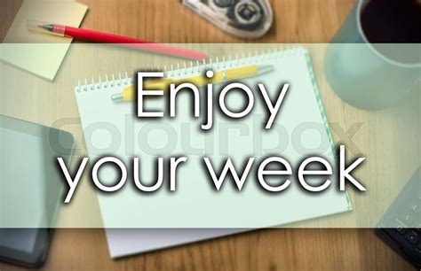 Enjoy Your Week Business Concept With Text Stock Image Colourbox