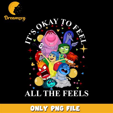 It's Okay To Feel All The Feels png, inside out 2 png – DreamSVG Store