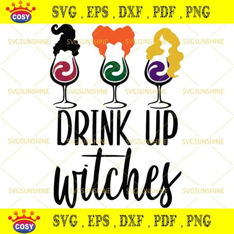 Drink Up Witches Svg Files For Cricut Epsp And Dxf