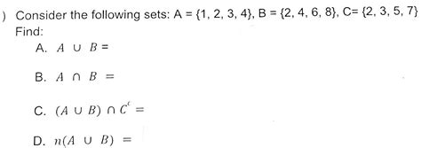 [answered] E Consider The Following Sets A 1 2 3 4 B 2 4 6 8 C 2 3 5 7