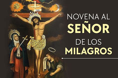 Novena Al Se Or De Los Milagros Para Pedir Su Ayuda Desde La Fe