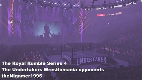 The Undertakers WRESTLEMANIA Opponents Royal Rumble WWE 2K22 Royal