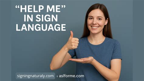 How To Sign Help Me In Asl Beginners Sign Language Guide