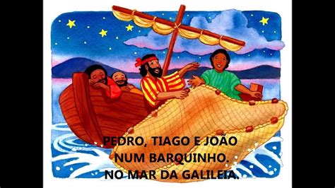 Pedro Tiago Joao No Barquinho - PEDRO, TIAGO E JOÃO NO BARQUINHO - música - YouTube
