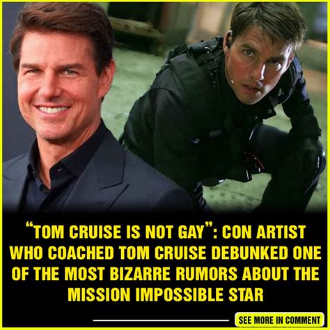 Tom Cruise Is Not Gay Con Artist Who Coached Tom Cruise Debunked One Of The Most Bizarre
