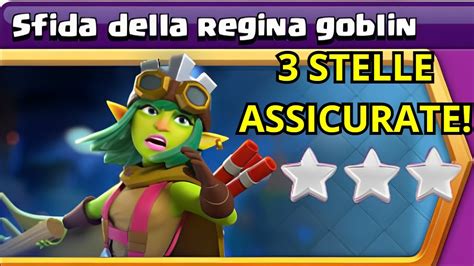 Come Fare Stelle Nella Sfida Regina Goblin Clash Of Clans Ita