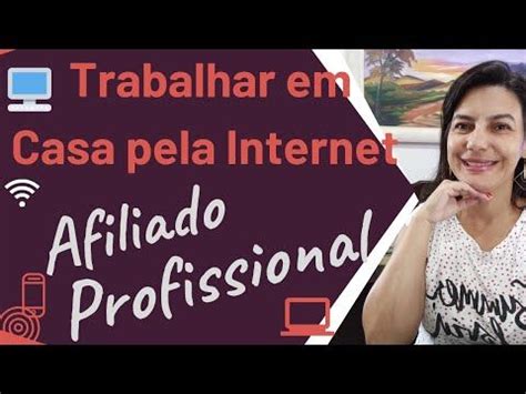 Trabalhar Em Casa Pela Internet Afiliado Profissional Kelly