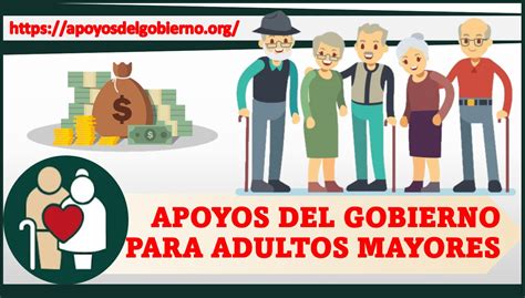 Apoyos Del Gobierno Para Adultos Mayores Enero