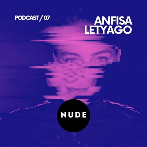 Stream 007 Anfisa Letyago By NUDE Listen Online For Free On SoundCloud