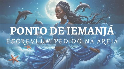 Eu Escrevi Um Pedido Na Areia - Ponto de Iemanjá - Escrevi Um Pedido Na Areia - YouTube