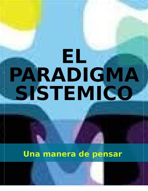 PARADIGMA SISTEMICO By LILIANA MARIA GONZALEZ Issuu