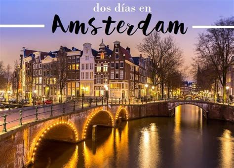 Dónde alojarse en Ámsterdam mejores zonas y hoteles recomendados