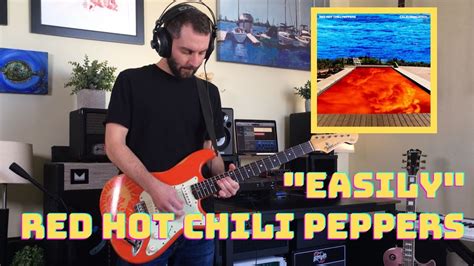 Easily Red Hot Chili Peppers Guitar Cover YouTube