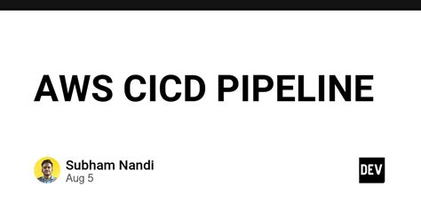 Aws Cicd Pipeline Dev Community