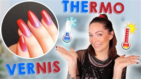 Un Vernis Qui Change De Couleur Thermosensible Youtube