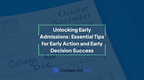 Unlocking Early Admissions Essential Tips For Early Action And Early