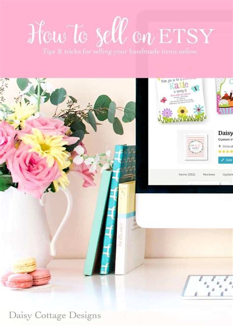 Etsy 101 Tips And Tricks For Selling Online Daisy Cottage Designs