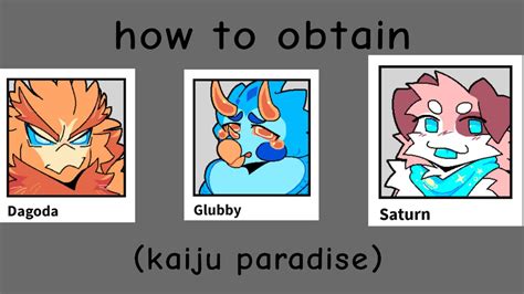 How To Get Glubby Saturn And Dagoda Kaiju Paradise Youtube